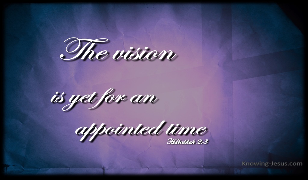 Habakkuk 2:3 The Vision Is For An Appointed Time (purple)